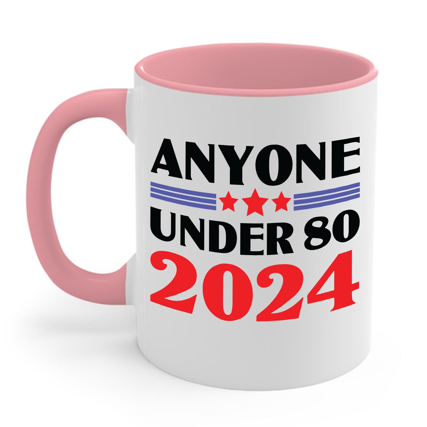 Funny Anyone Under 80 Presidental Election 2024 Coffee Mug For Men Women