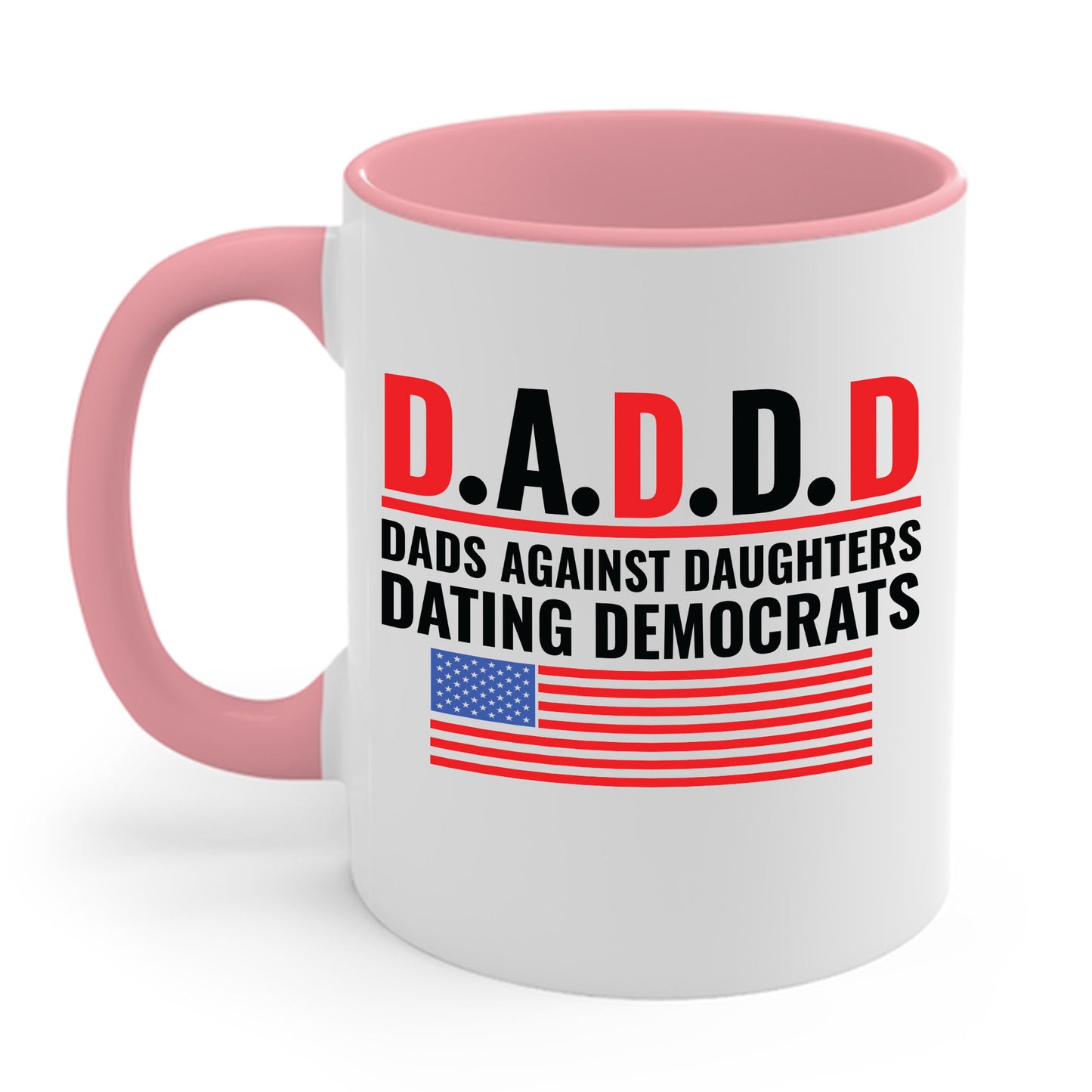 Funny Daddd Mug Dads Against Daughters Dating Democrats Fathers Day Coffee Mug For Men