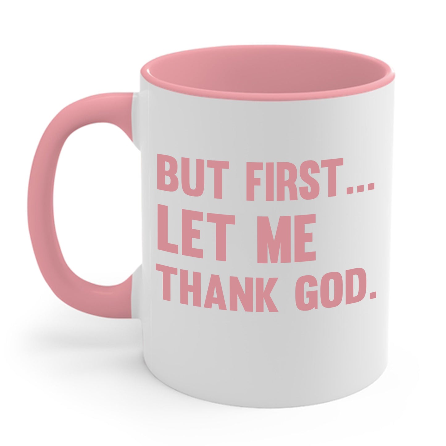 But First Let Me Thank God Coffee Mug For Men Women