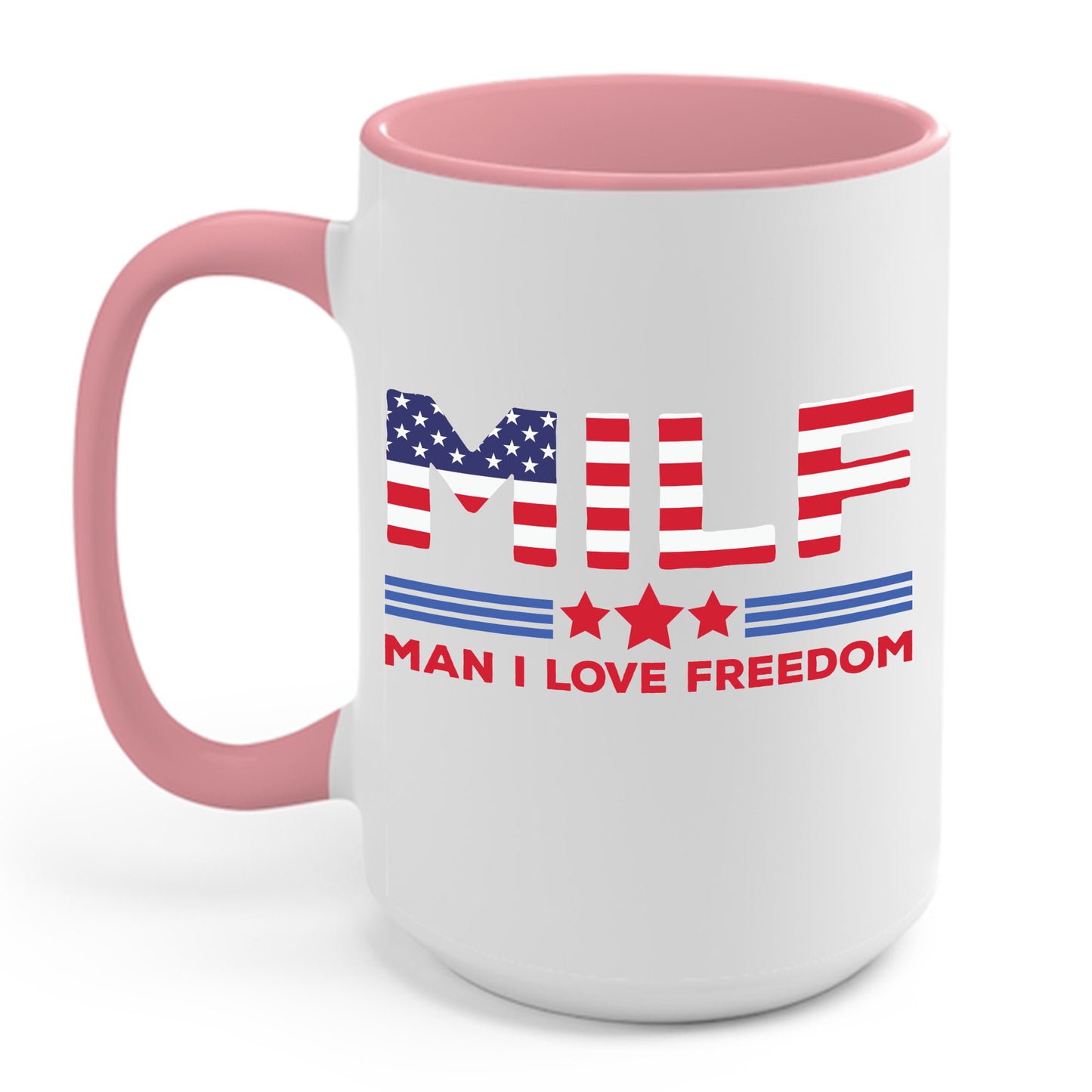 Funny MILF Man I Love Freedom Patriotic 4th Of July Funny Coffee Mug