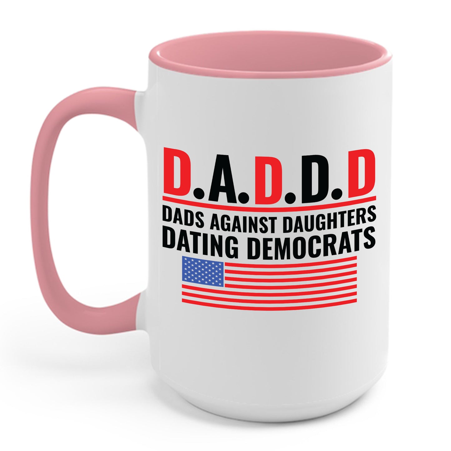 Funny Daddd Mug Dads Against Daughters Dating Democrats Fathers Day Coffee Mug For Men