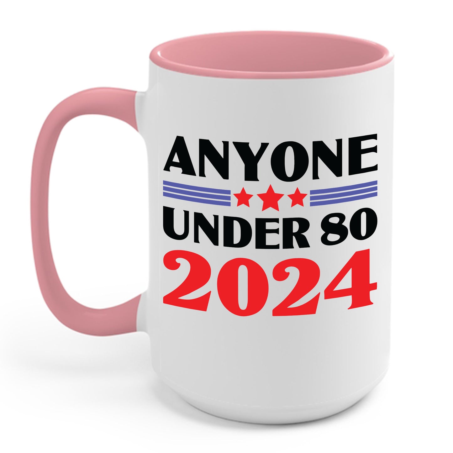 Funny Anyone Under 80 Presidental Election 2024 Coffee Mug For Men Women