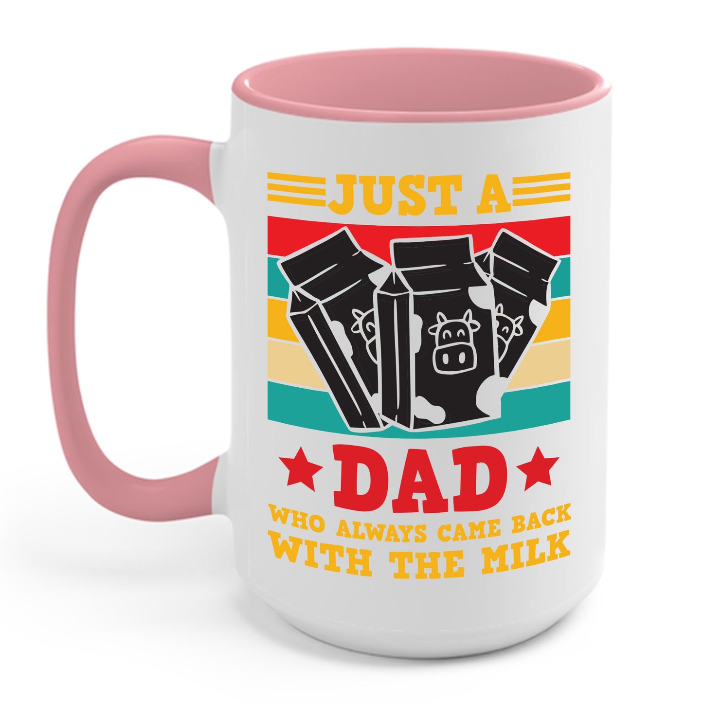 Funny Just A Dad Who Always Come Back with the Milk Fathers Day Coffee Mug For Men Father