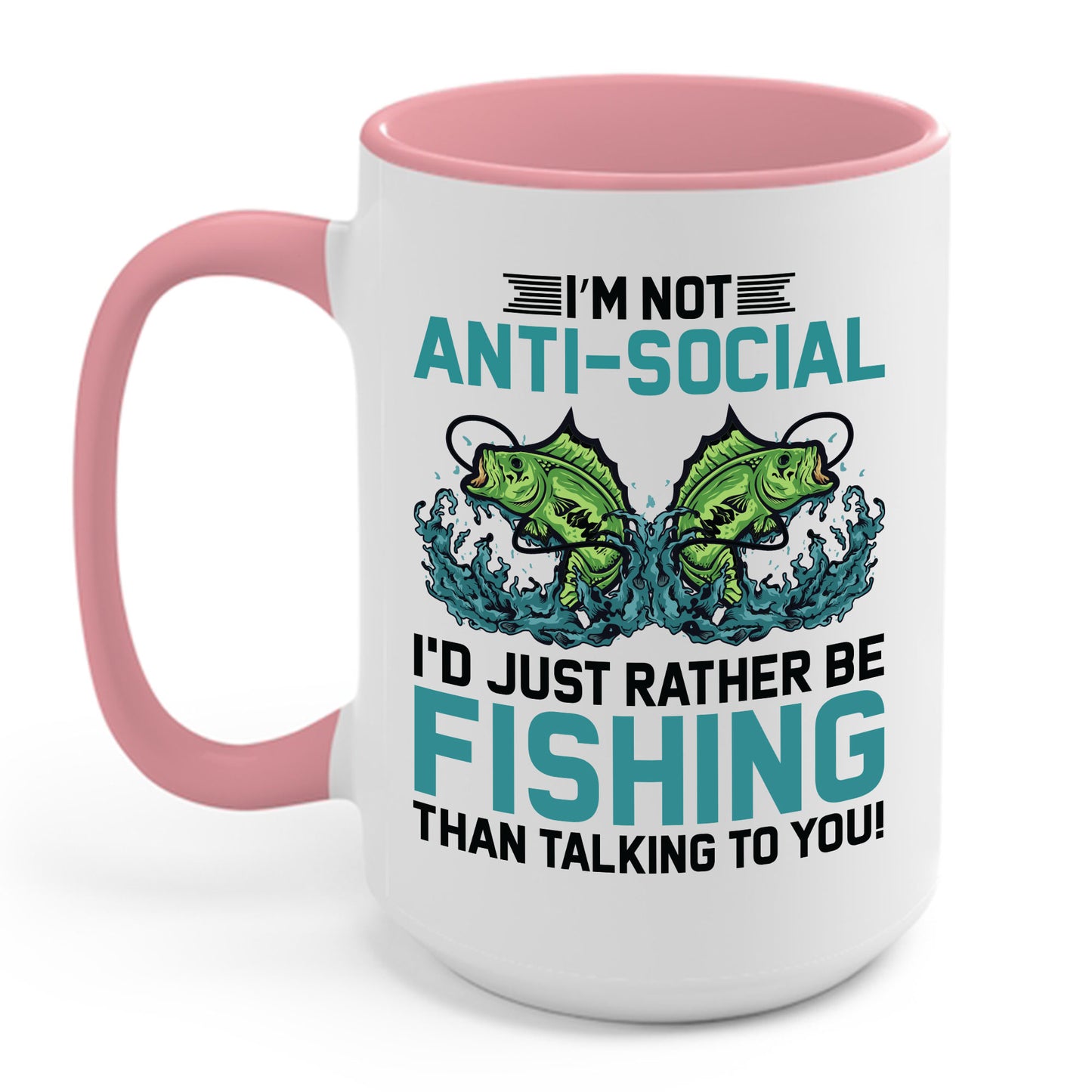 Funny I Am Not Anti-Social I Rather Be Fishing Fisherman Fishing Lover Coffee Mug For Men Women