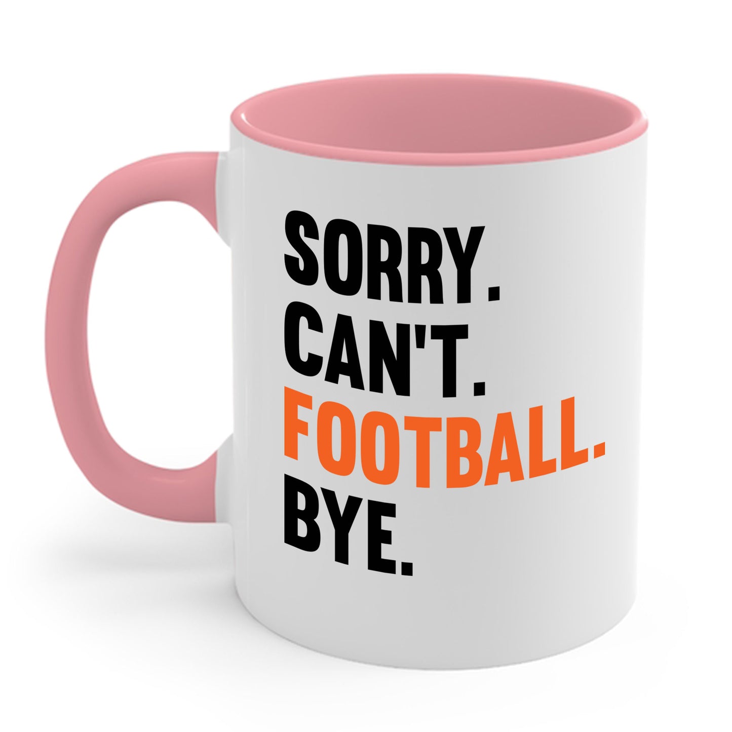 Sorry Can't Football Bye Football Lovers Fan Footballer Coffee Mug For Men Women