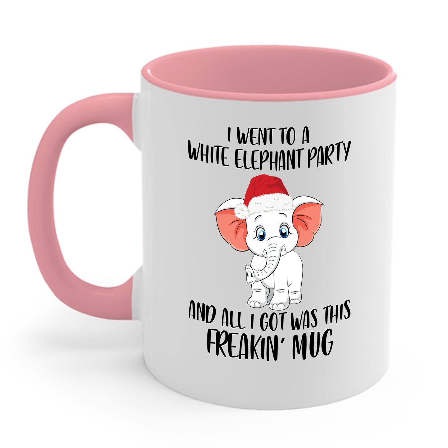 I Went To A Party And All I Got White Elephant Christmas Fun Coffee Mug Gift Exchange Contest