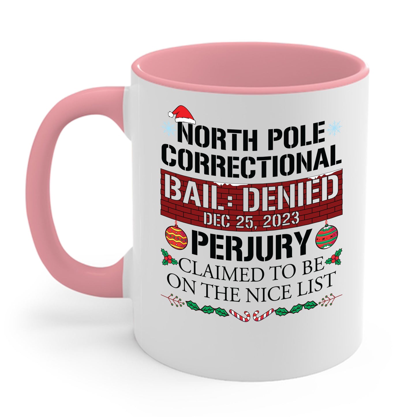 Funny North Pole Correctional Claimed To Be On The Nice List Christmas Coffee Mug