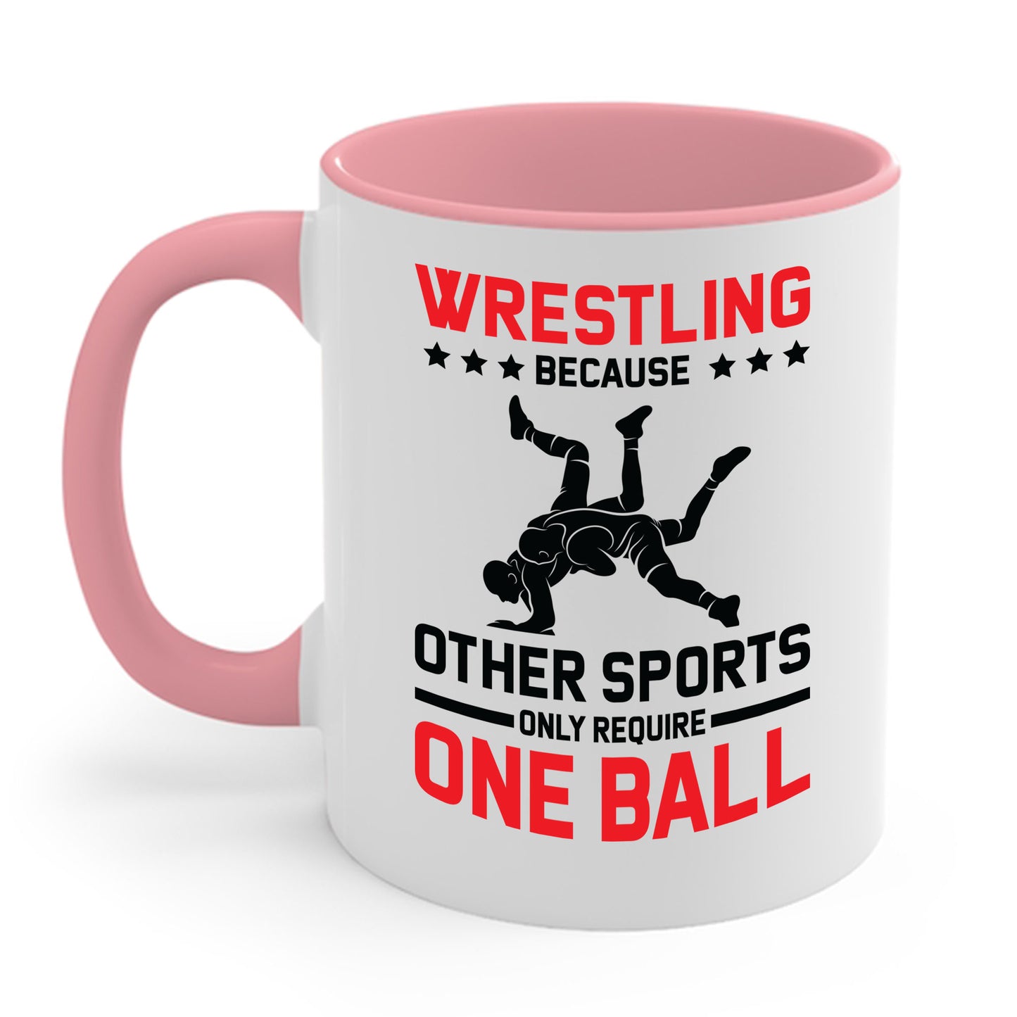 Funny Wrestling Because Other Sports Only Require One Ball Wrestler Coffee Mug For Men