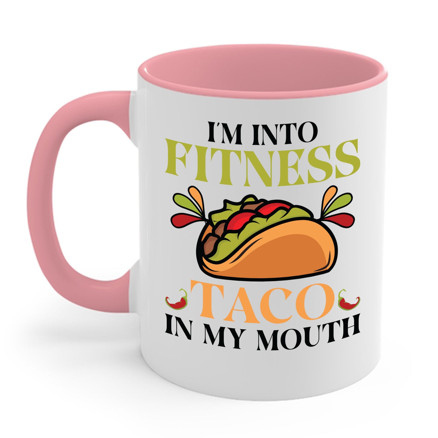 I'm Into Fitness Taco In My Mouth Gym Weightlifting Funny Foodie Tacos Lover Coffee Mug For Men Women