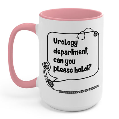 Urology Department, Can you Please Hold Funny Coffee Mug For Men Women