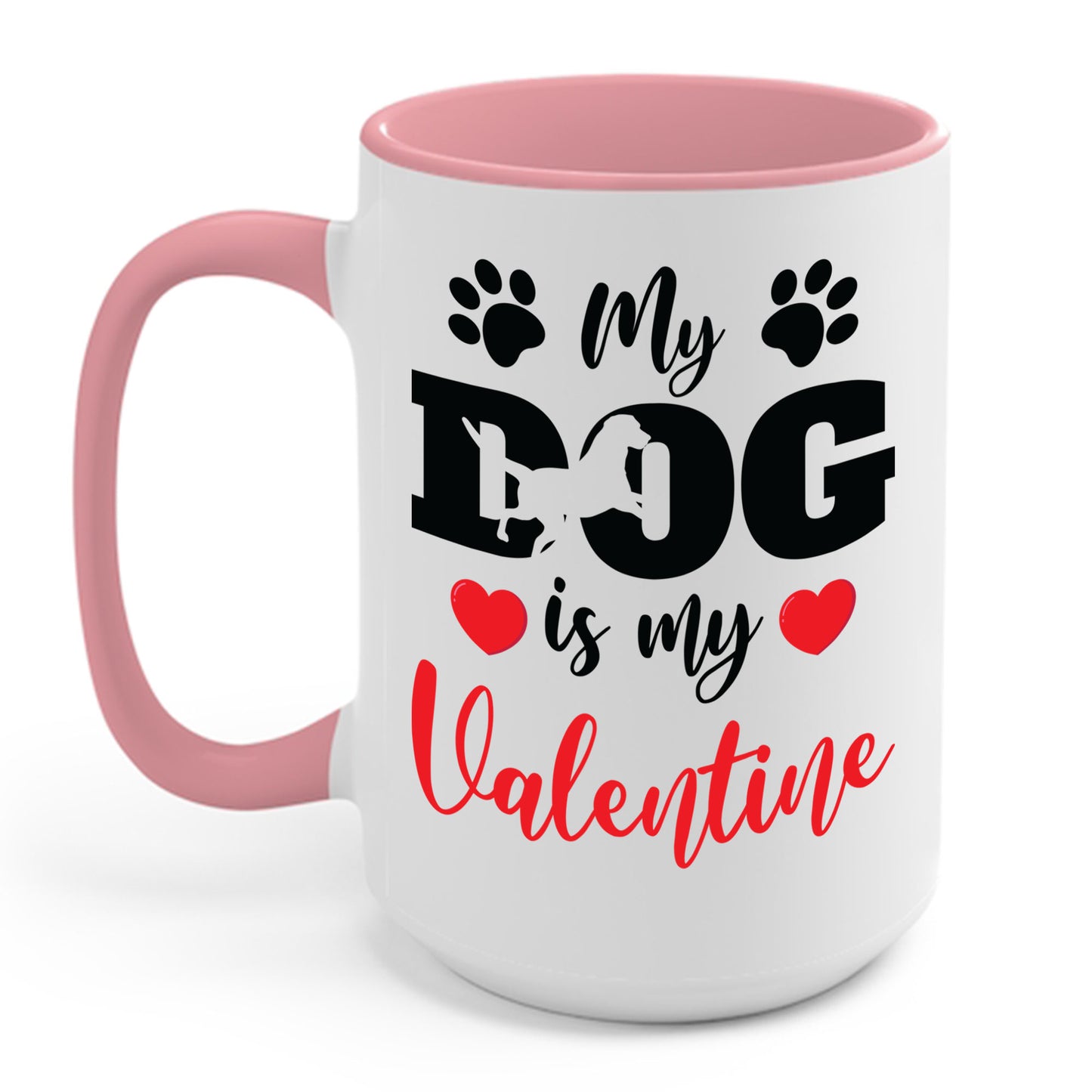 Funny My Dog is My Valentine Dog Lovers Coffee Mug For Men Women