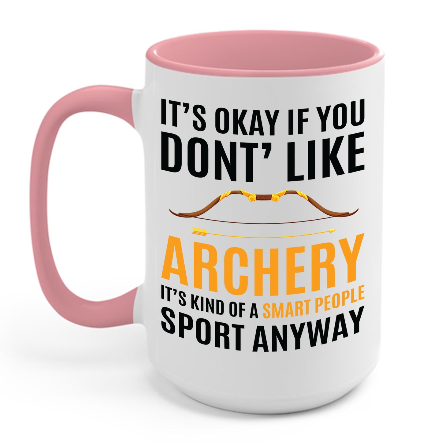 It's Okay If You Don't Like Archery Mug Funny Archer Gift Coffee Mug