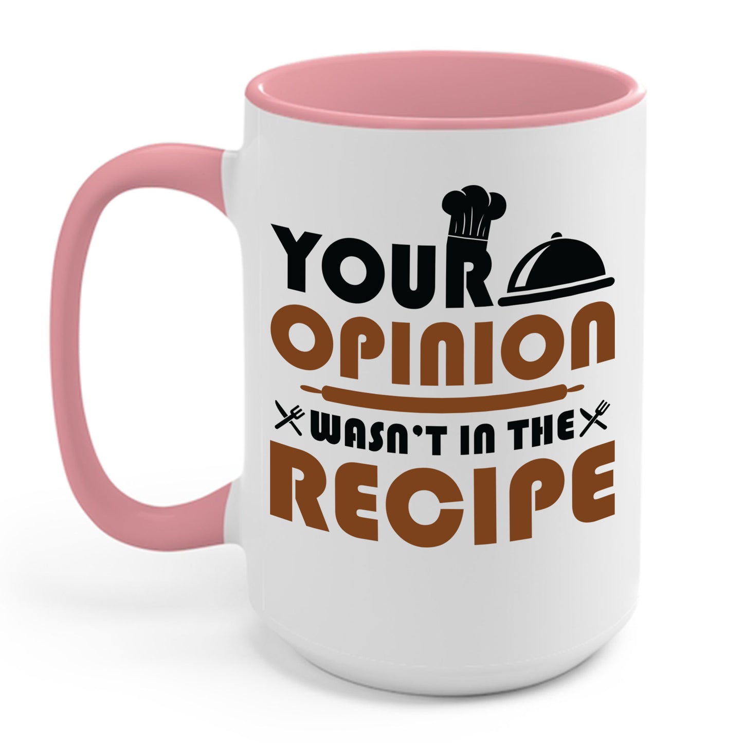 Funny Your Opinion Wasn't In The Recipe Chef Cook Sarcastic Coffee Mug For Men Women