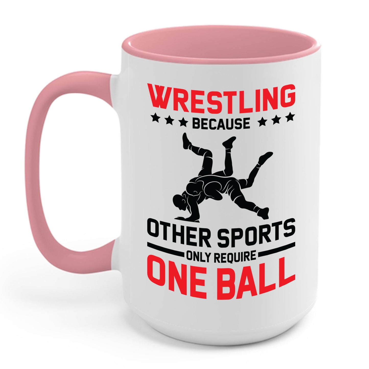 Funny Wrestling Because Other Sports Only Require One Ball Wrestler Coffee Mug For Men