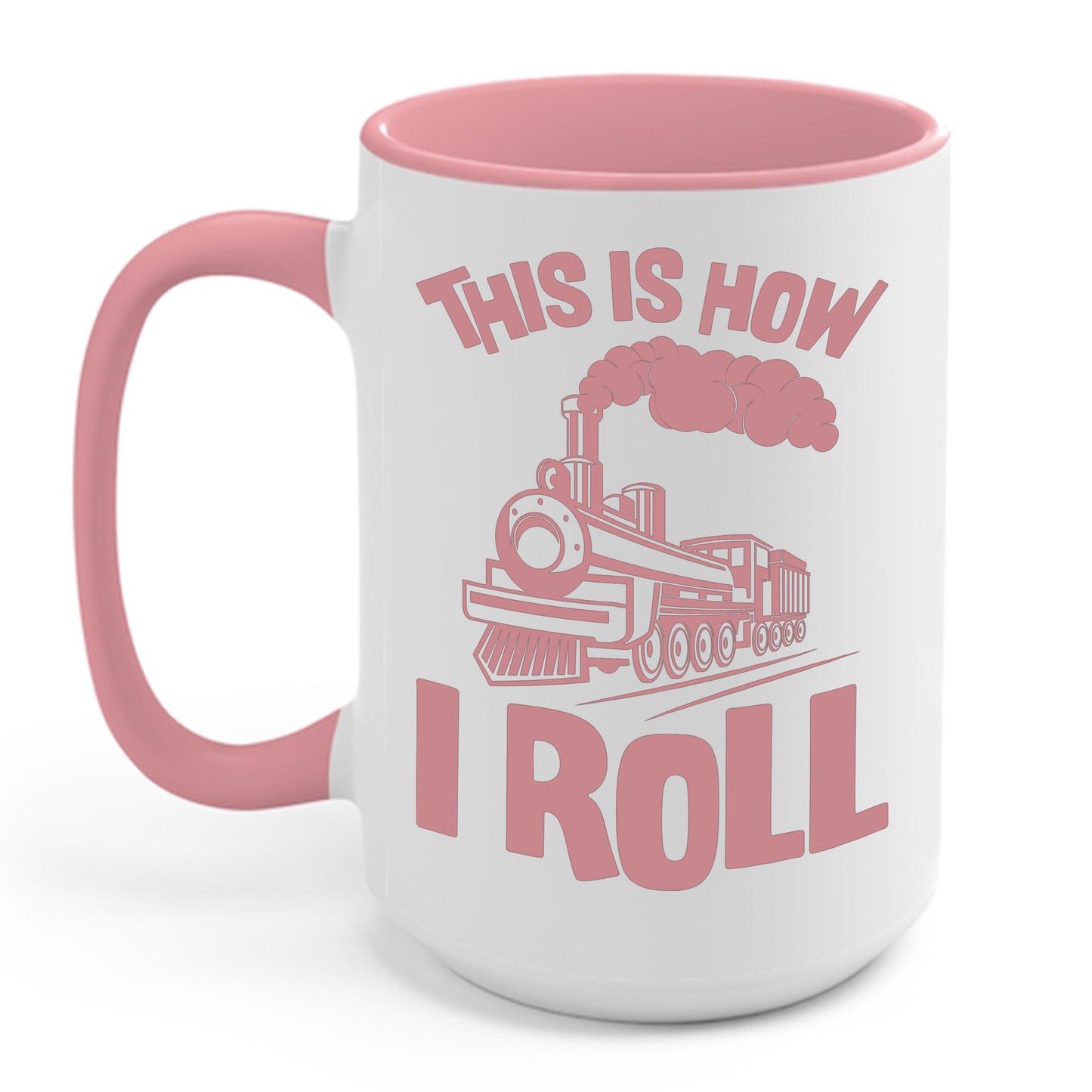 Train Trains Model Train Trainspotter This Is How I Roll Coffee Mug For Men Women