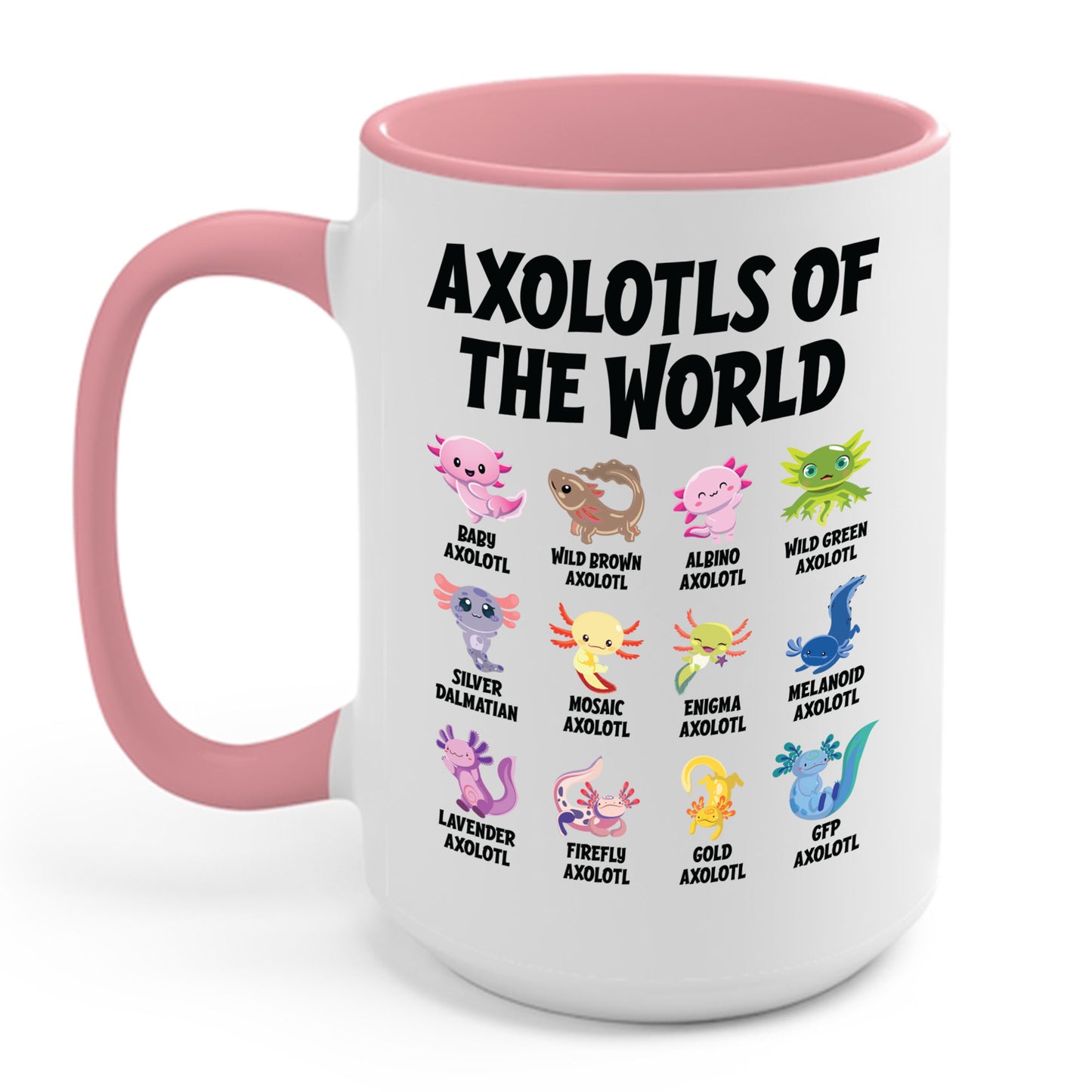 Funny Axolotls Of The World Cute Kawaii Axolotl Coffee Mug For Men Women