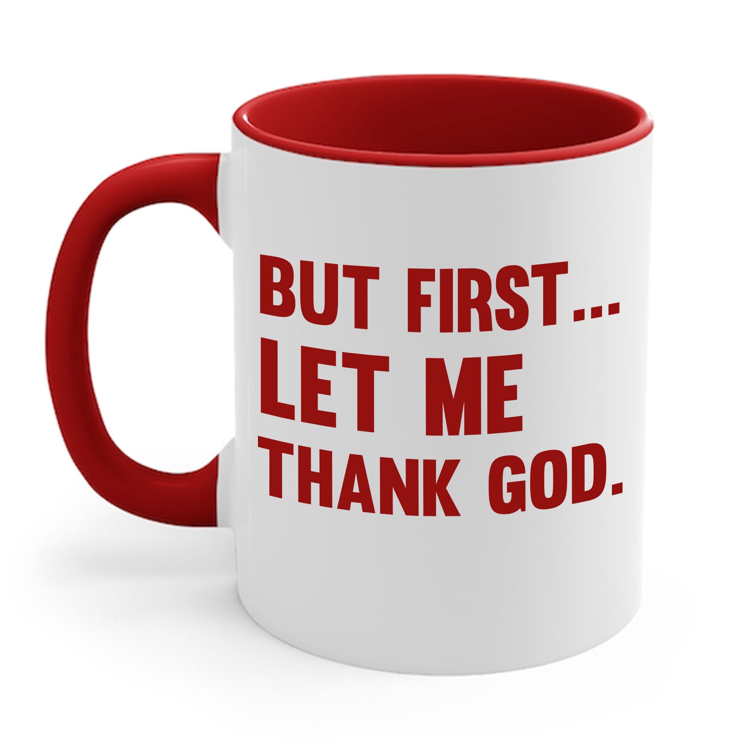 But First Let Me Thank God Coffee Mug For Men Women