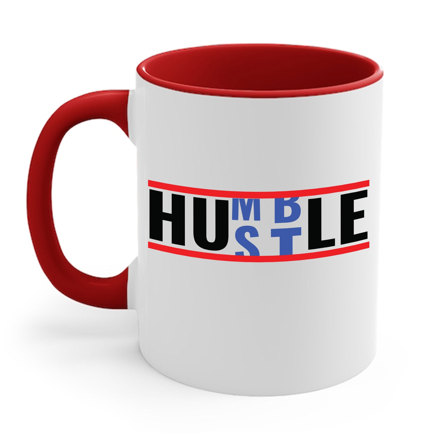 Funny Hustle Over Being Humble Hardwork Message Men & Women Coffee Mug