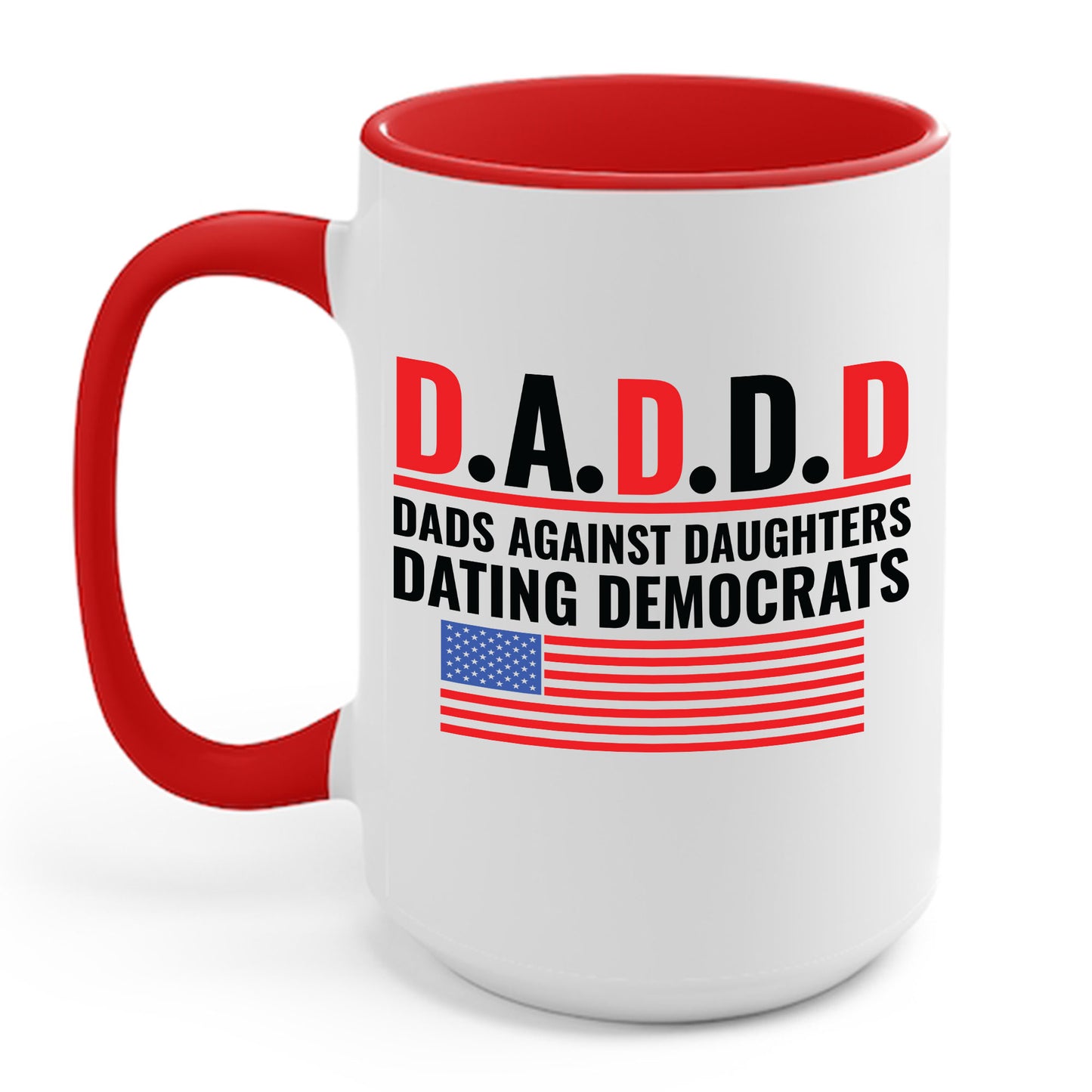 Funny Daddd Mug Dads Against Daughters Dating Democrats Fathers Day Coffee Mug For Men