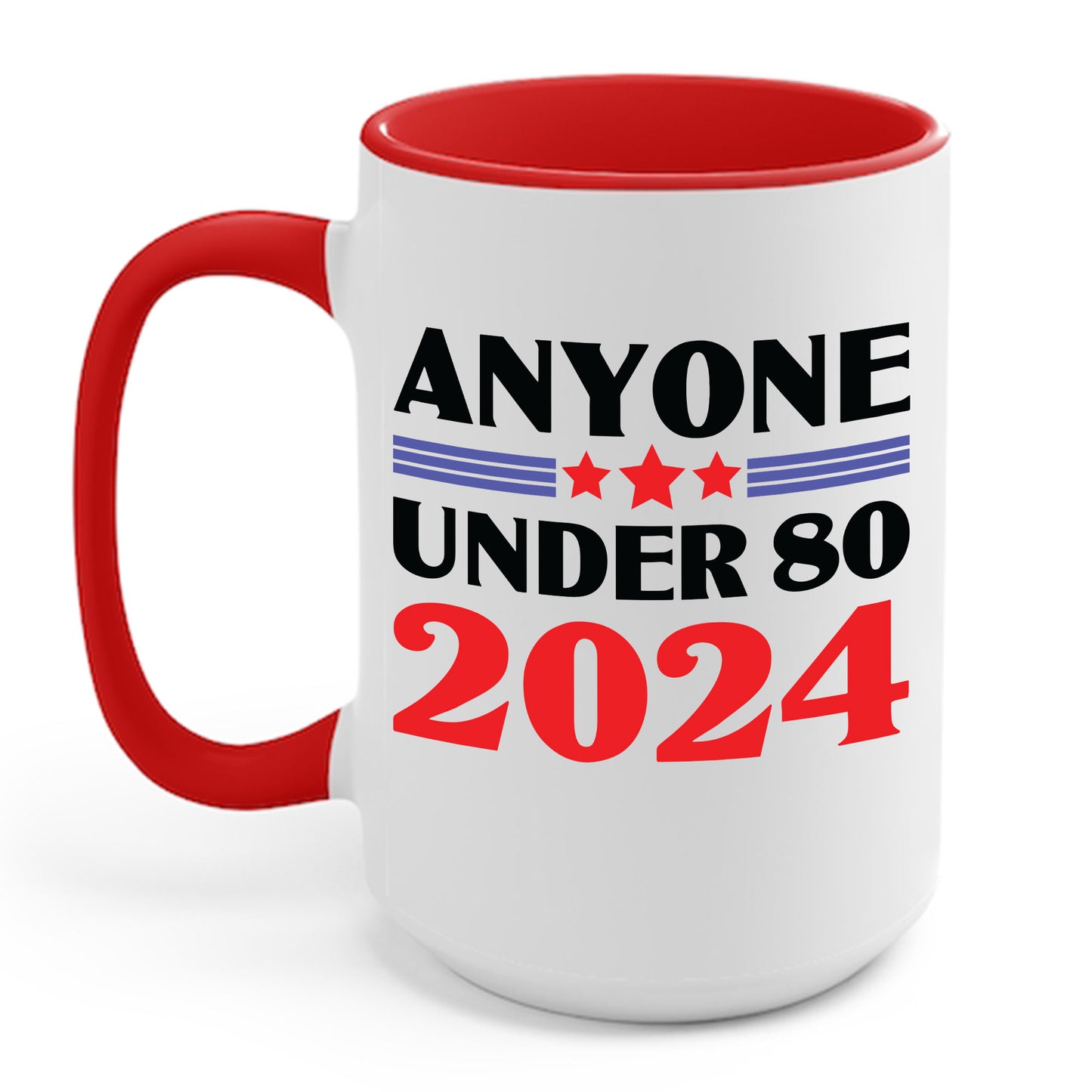 Funny Anyone Under 80 Presidental Election 2024 Coffee Mug For Men Women