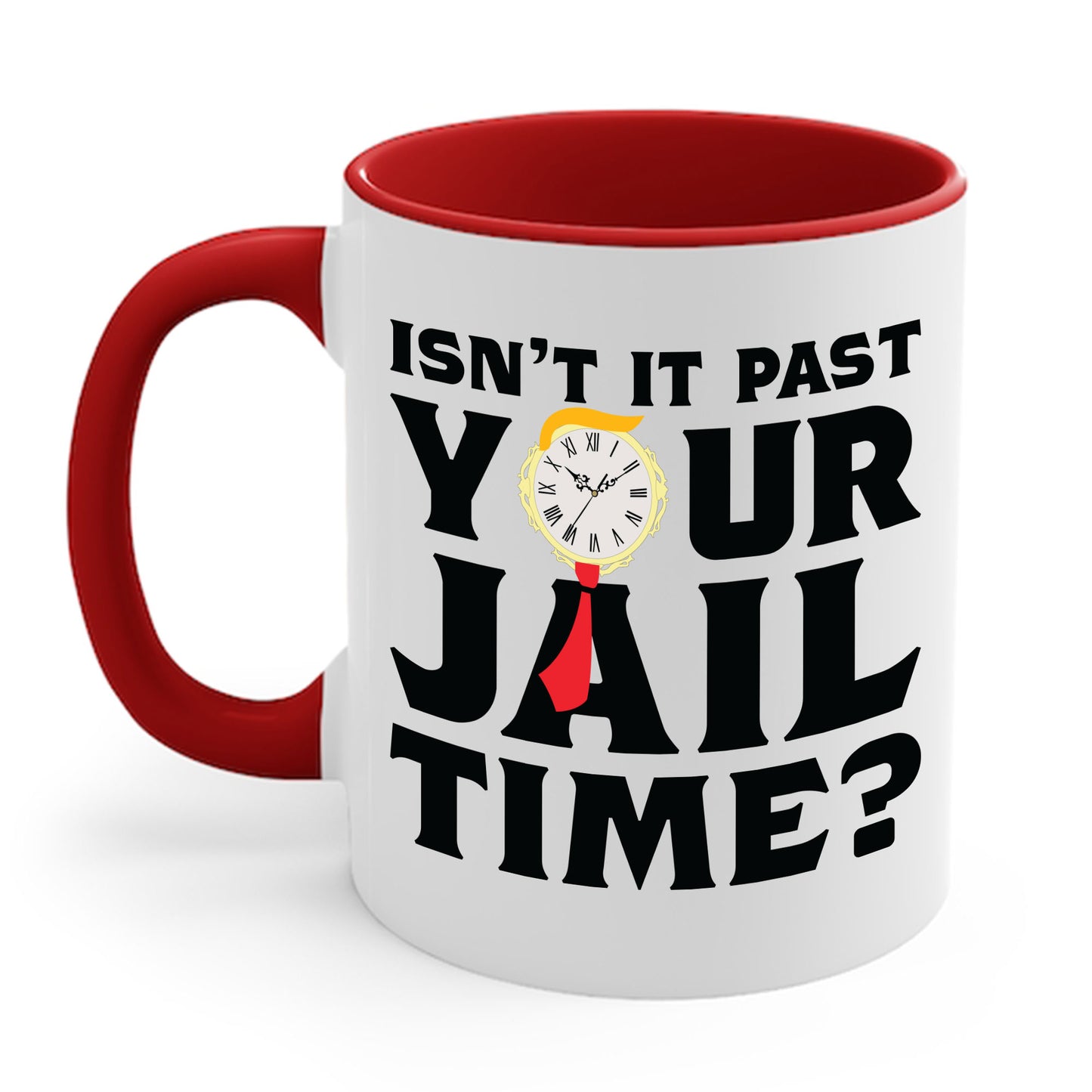 Isn’t It Past Your Jail Time Funny Saying Joke Humour Coffee Mug For Men Women