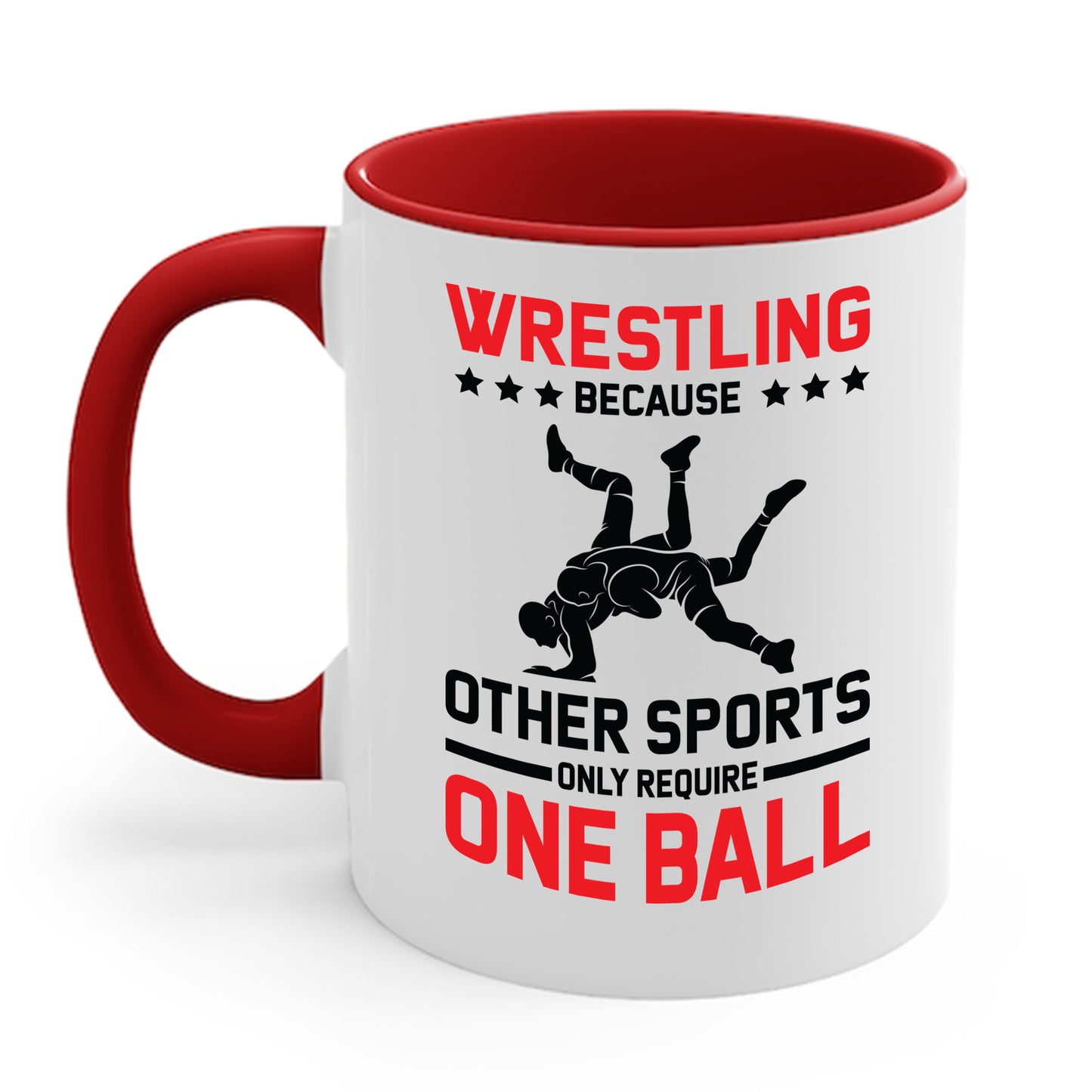 Funny Wrestling Because Other Sports Only Require One Ball Wrestler Coffee Mug For Men