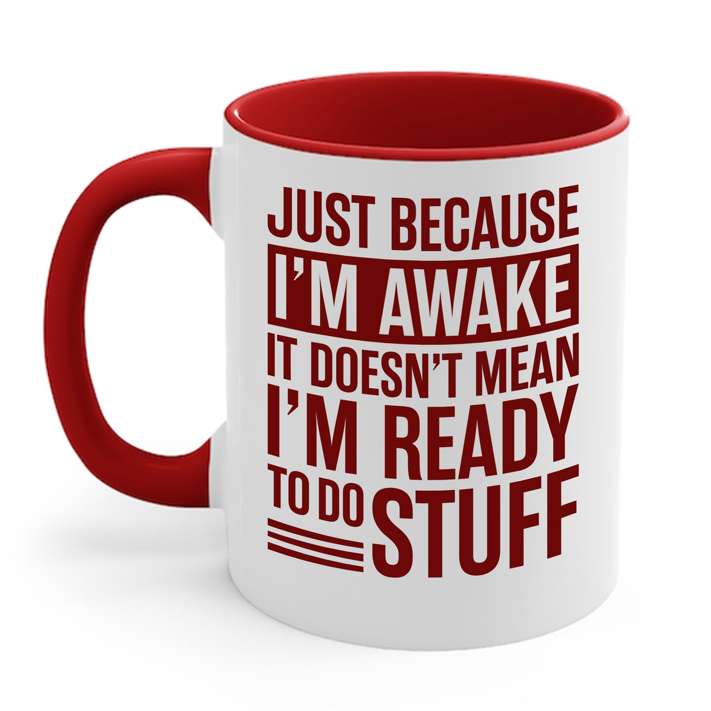 Just Because I'm Awake Lazy Funny Saying Tweens and Teens Coffee Mug For Men Women
