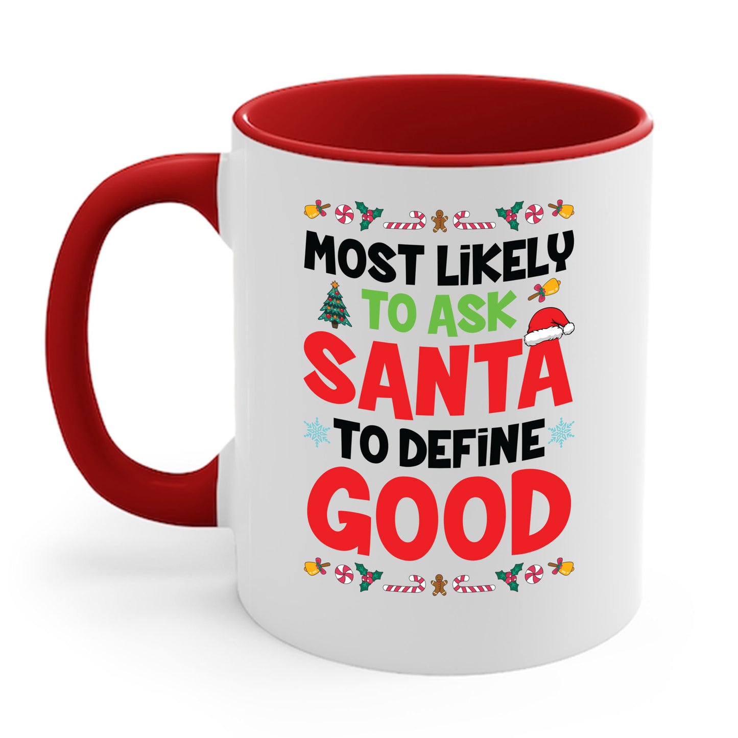 Most Likely To Ask Santa To Define Good Family Funny Christmas Coffee Mug For Men Women