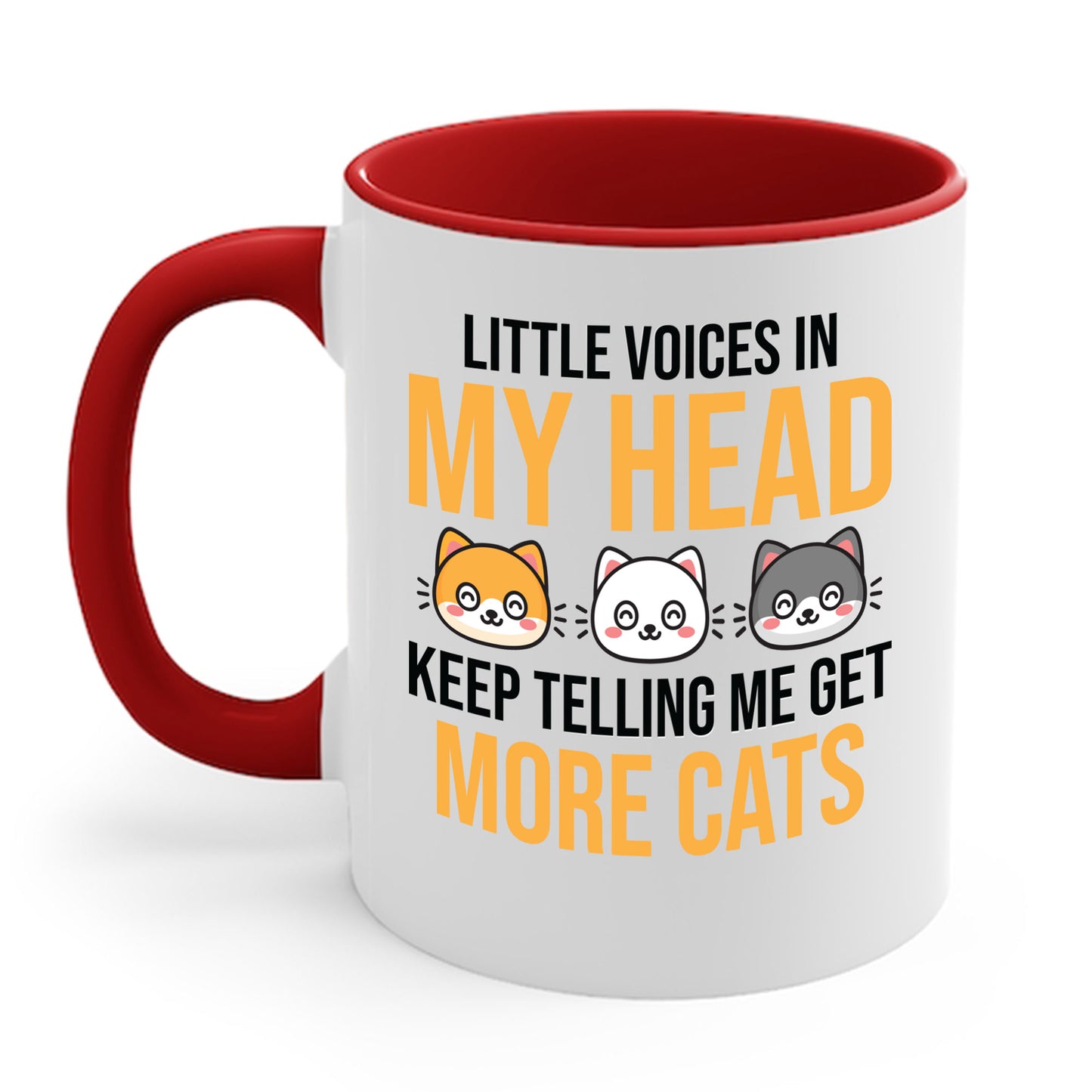 Little Voices In My Head Keep Telling Me Get More Cats Coffee Mug