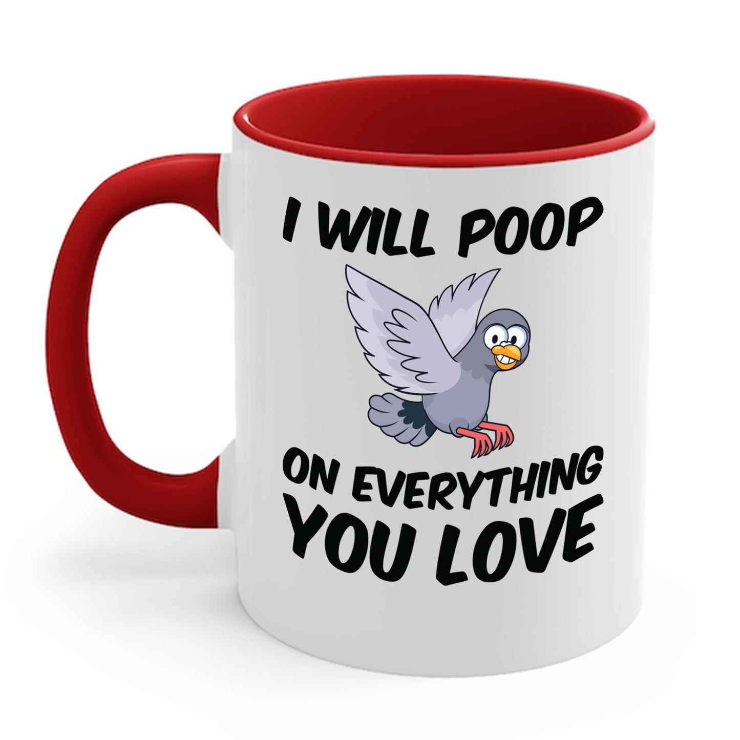 Funny I Will Poop On Everything You Love Birds Sarcastic Coffee Mug For Men Women