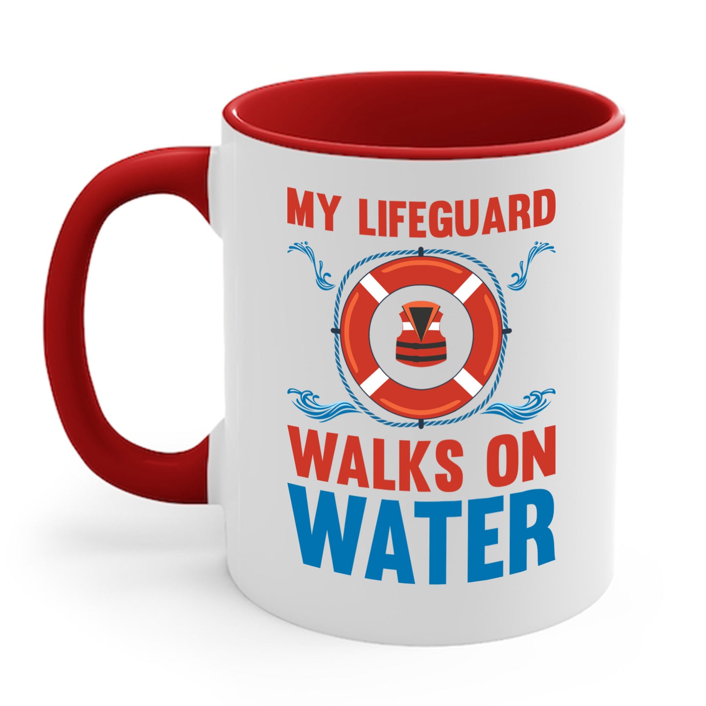 Funny My Lifeguard Walks On Water Swimming Coffee Mug For Men Women