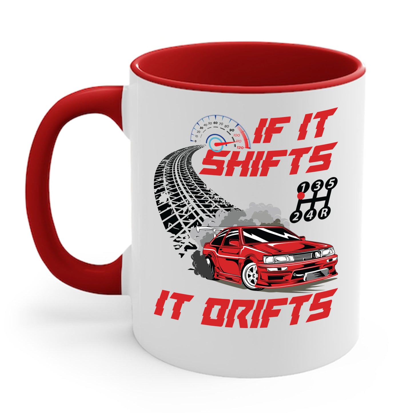 If It Shifts It Drifts Drift Cars Drifting Racing Racer Gift Coffee Mug For Men Women