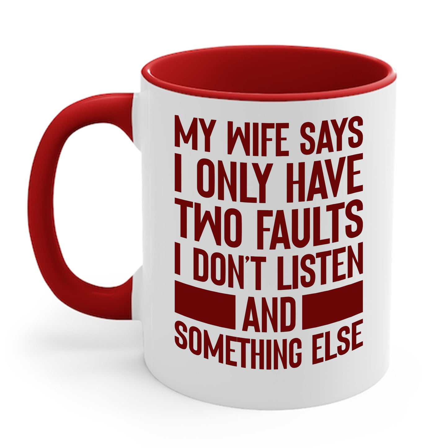 Mens My Wife Says I Only Have Two Faults Funny Wife Sarcastic Coffee Mug For Men Women