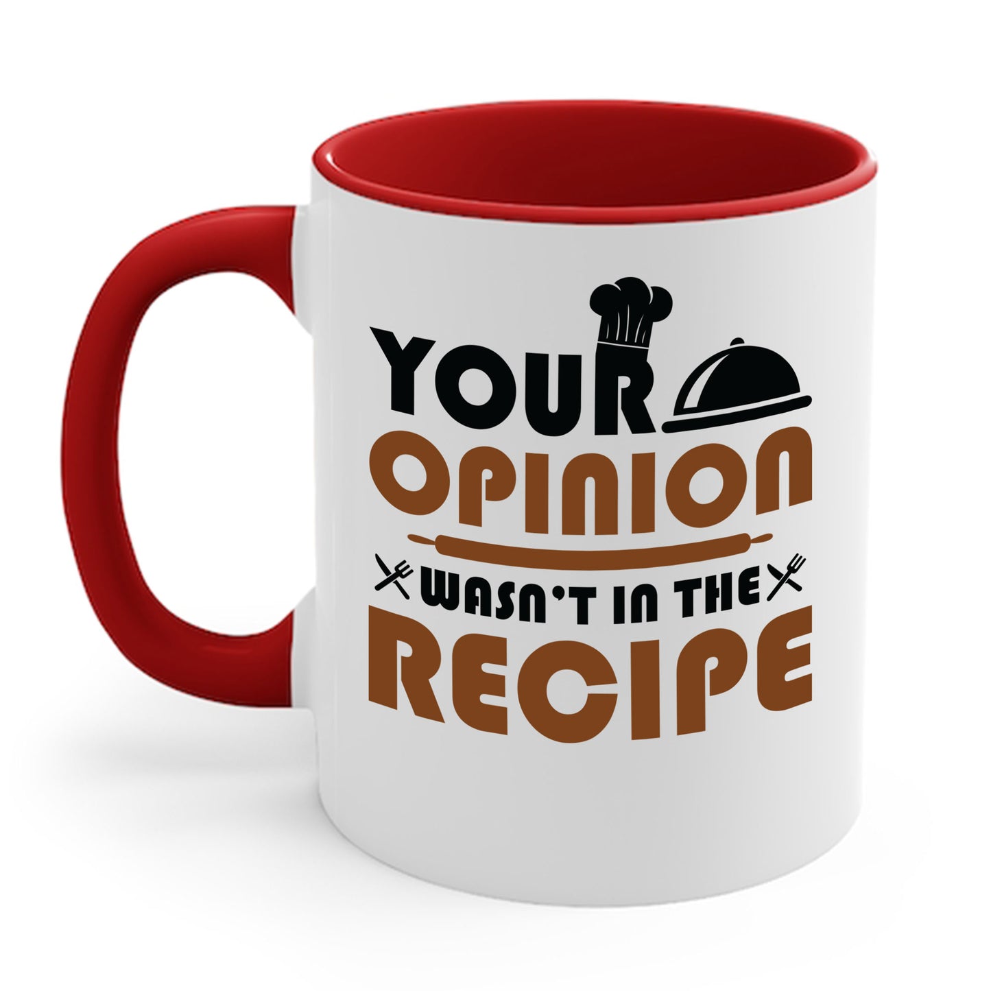 Funny Your Opinion Wasn't In The Recipe Chef Cook Sarcastic Coffee Mug For Men Women