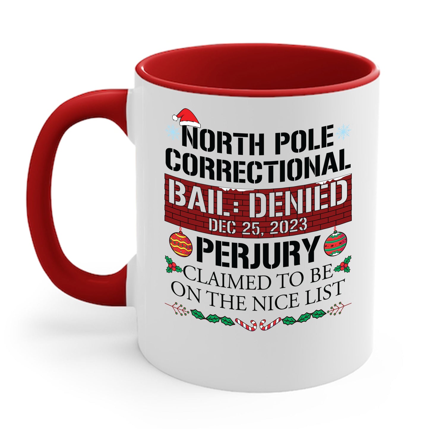 Funny North Pole Correctional Claimed To Be On The Nice List Christmas Coffee Mug