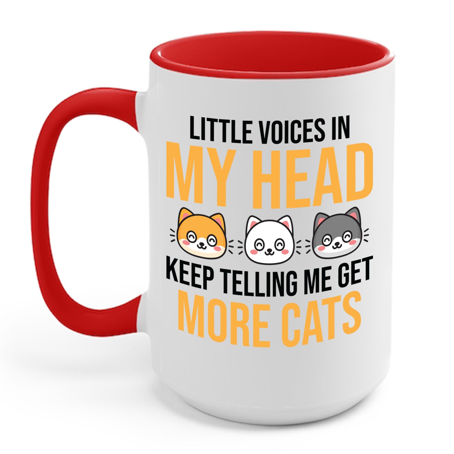 Little Voices In My Head Keep Telling Me Get More Cats Coffee Mug