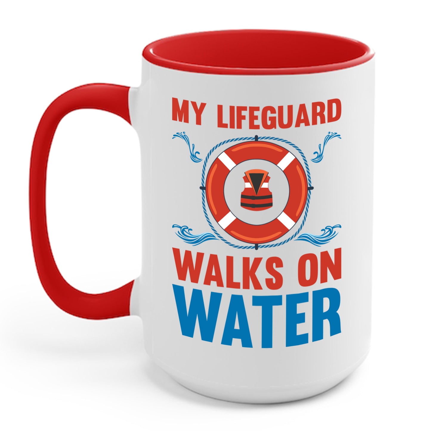 Funny My Lifeguard Walks On Water Swimming Coffee Mug For Men Women