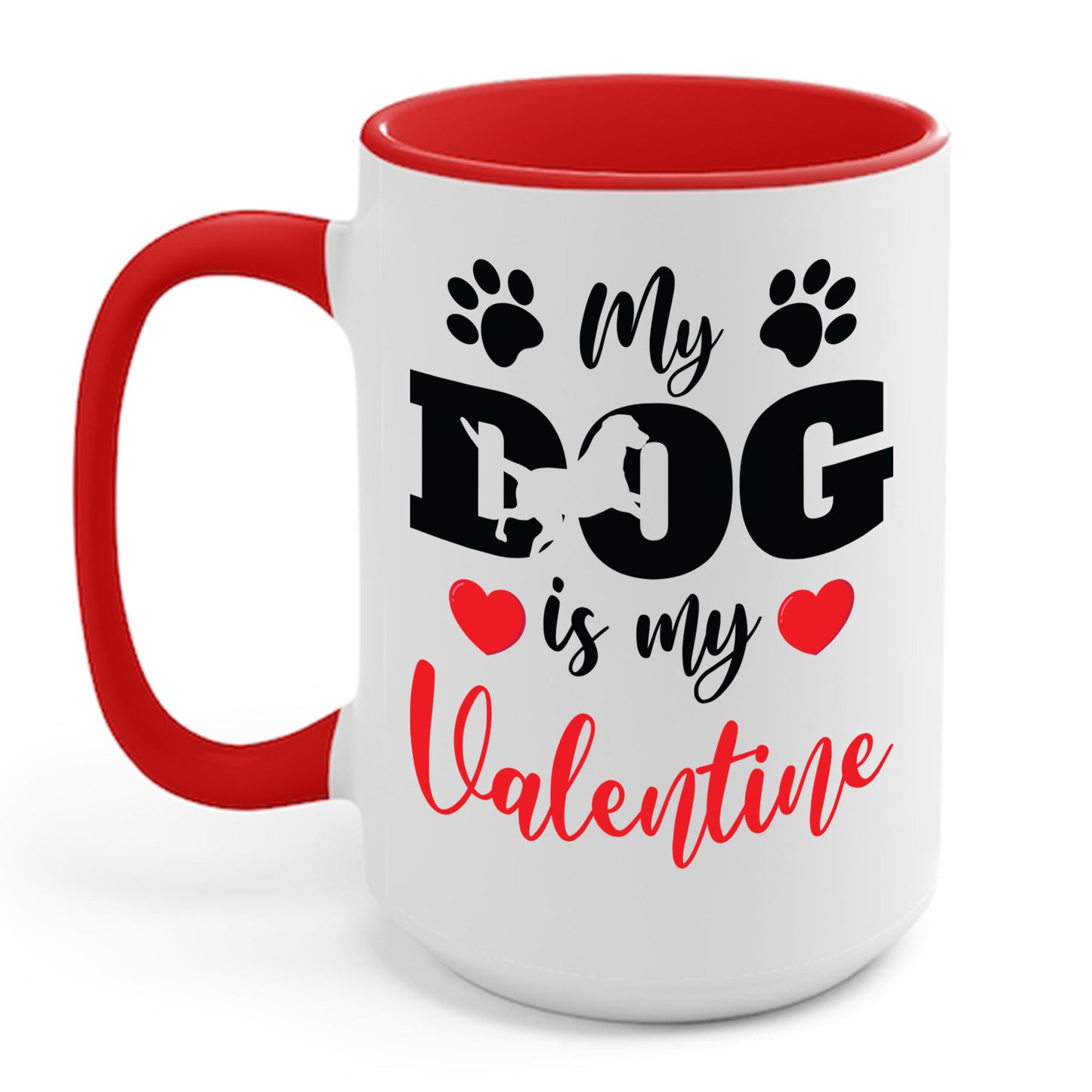 Funny My Dog is My Valentine Dog Lovers Coffee Mug For Men Women