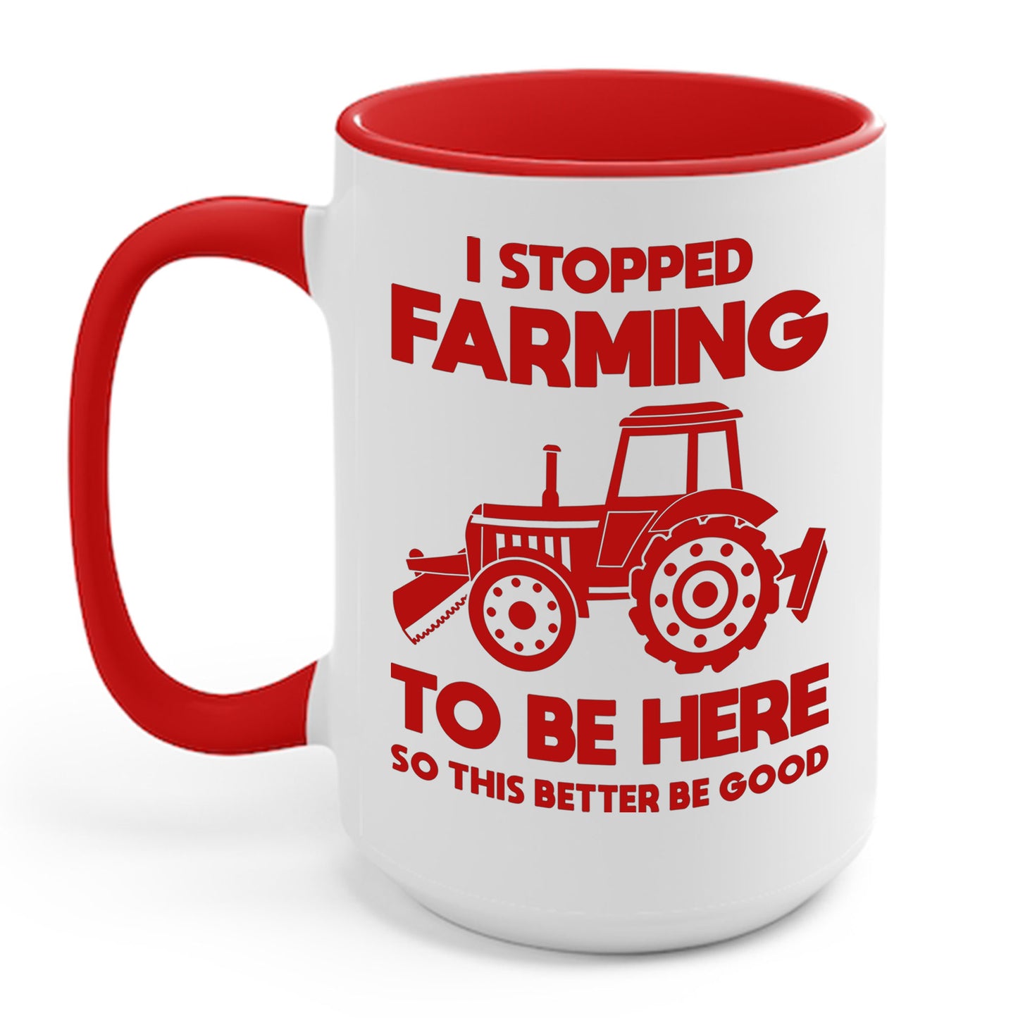 I Stopped Farming To Be Here Funny Farming Farmers Coffee Mug For Men Women