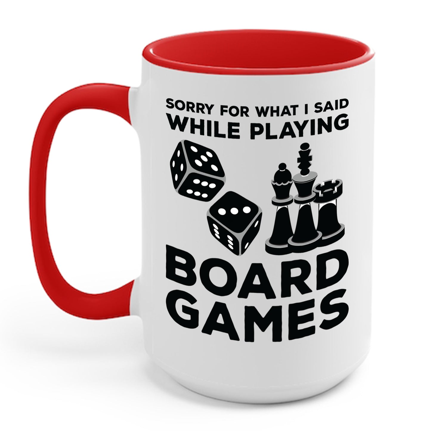 Funny Sorry For What I Said While Playing Board Games Boardgame Chess Monoply Coffee Mug For Men Women