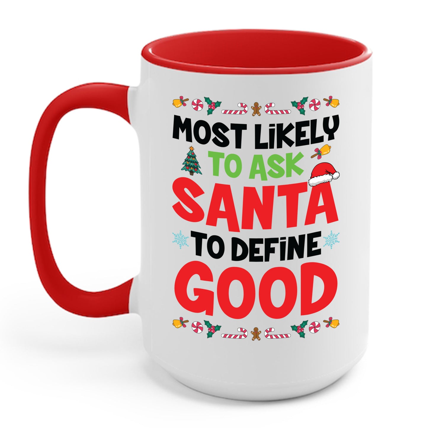 Most Likely To Ask Santa To Define Good Family Funny Christmas Coffee Mug For Men Women