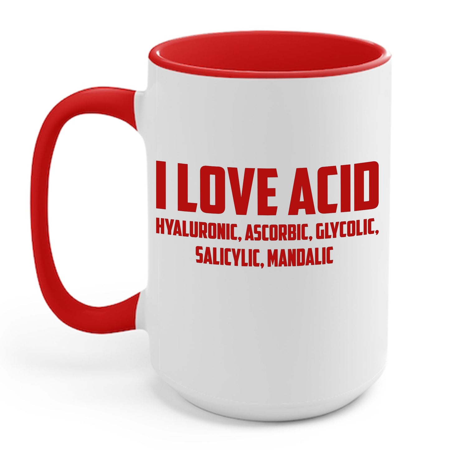 I Love Acid Dermatologist Skincare Skin Esthetician Coffee Mug For Men Women