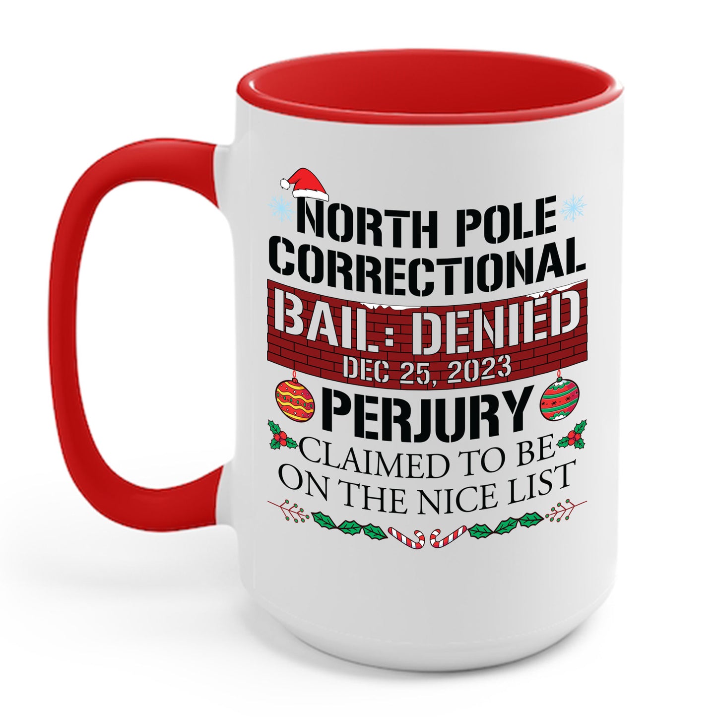 Funny North Pole Correctional Claimed To Be On The Nice List Christmas Coffee Mug