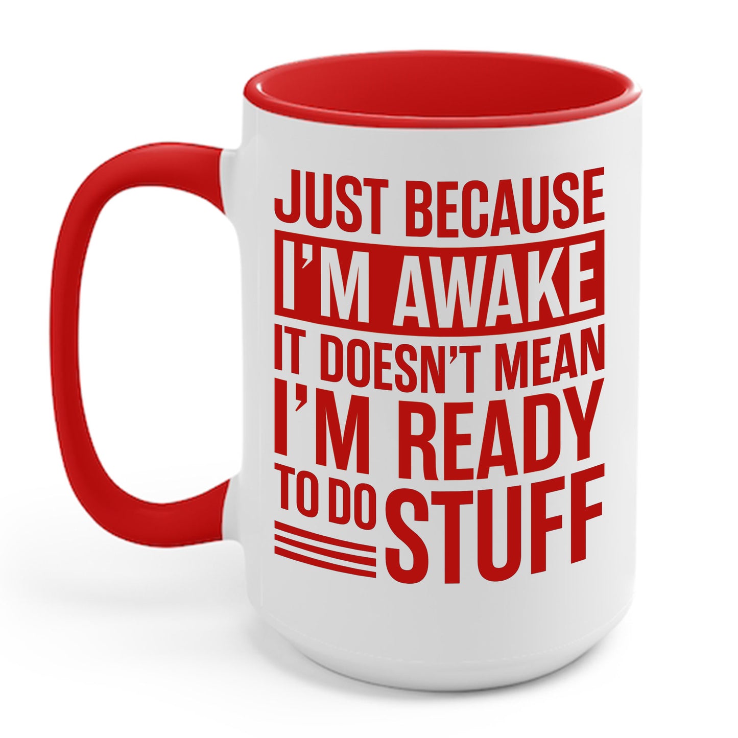Just Because I'm Awake Lazy Funny Saying Tweens and Teens Coffee Mug For Men Women