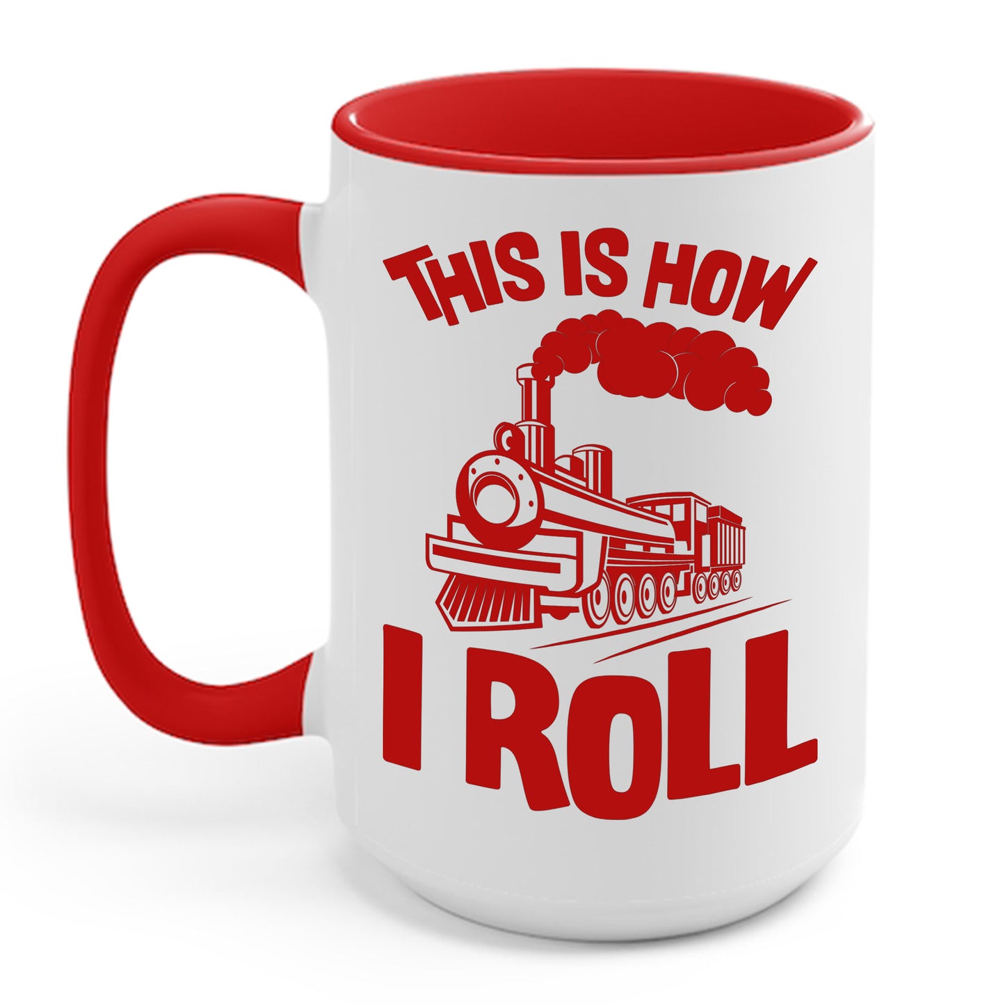 Train Trains Model Train Trainspotter This Is How I Roll Coffee Mug For Men Women