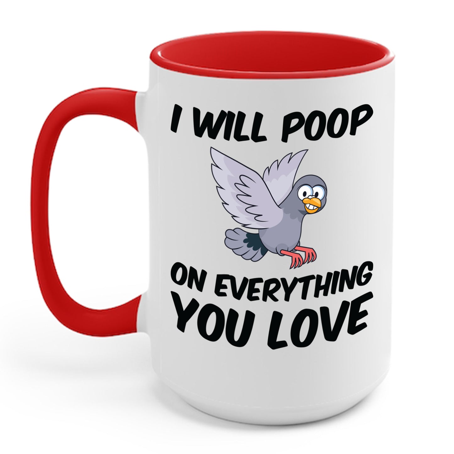 Funny I Will Poop On Everything You Love Birds Sarcastic Coffee Mug For Men Women