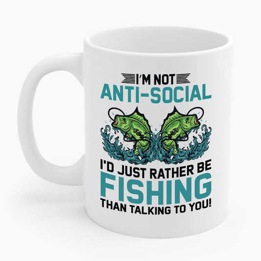 Funny I Am Not Anti-Social I Rather Be Fishing Fisherman Fishing Lover Coffee Mug For Men Women