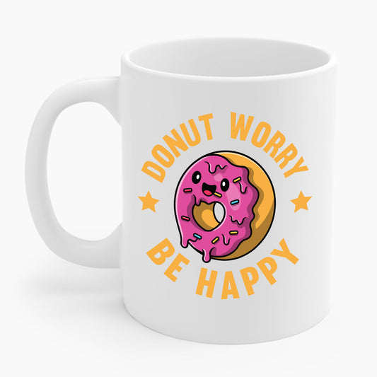 Funny Donut Worry Be Happy Foodie Donut Lovers Coffee Mug For Men Women