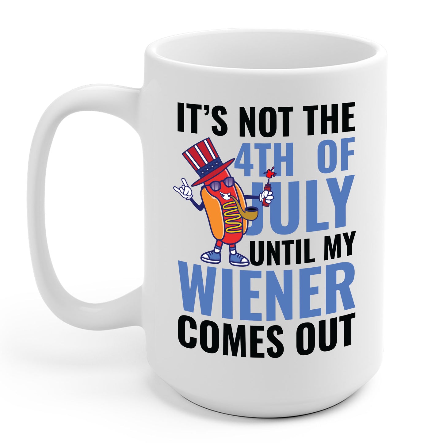 Funny 4th of July Hot Dog Wiener Comes Out Adult Humor Gift Coffee Mug