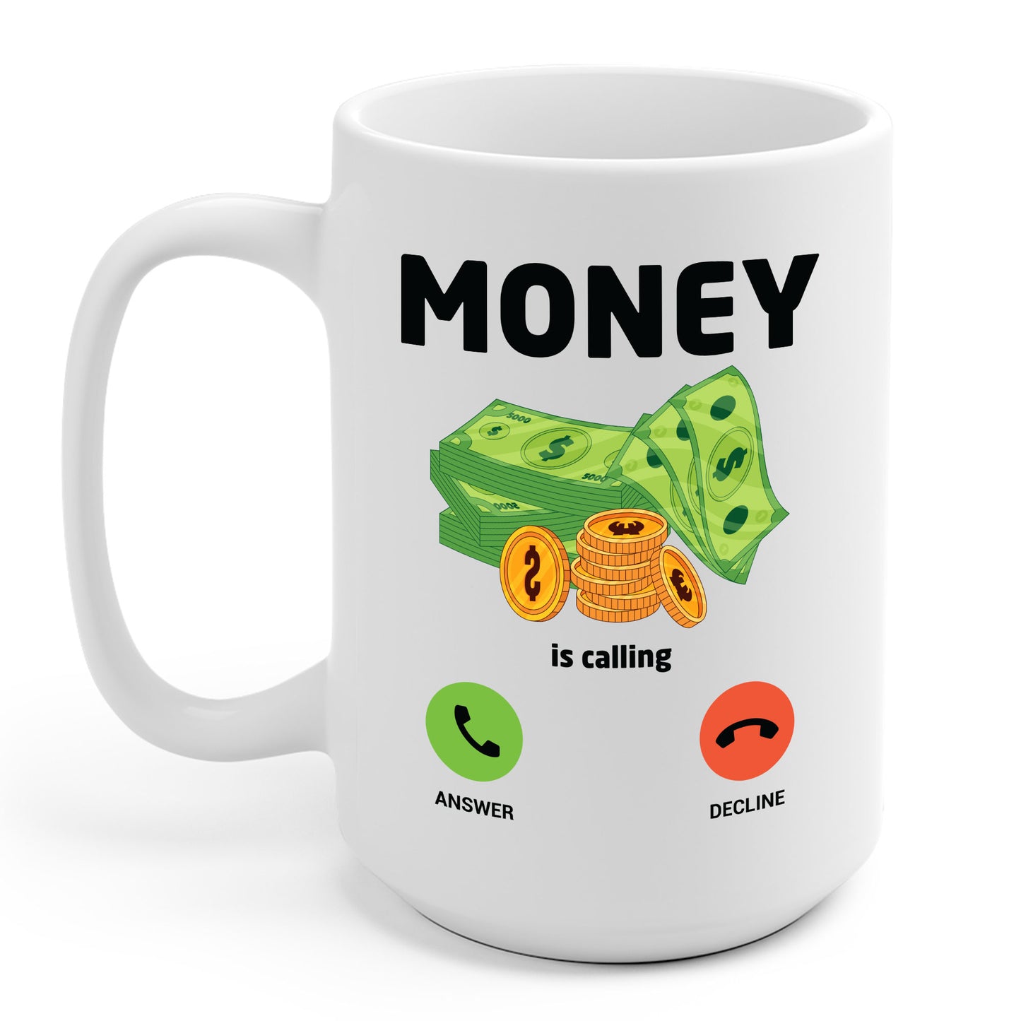 Money Is Calling Cash Mug Funny Business Hustler Entrepreneur Coffee Mug For Men Women